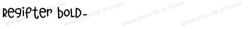 ReGifter Bold字体转换